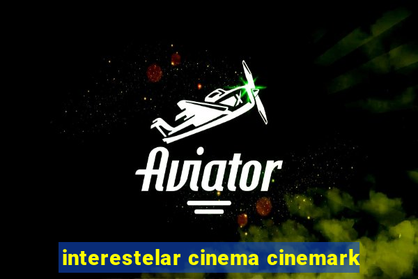 interestelar cinema cinemark